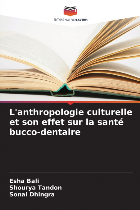L?ANTHROPOLOGIE CULTURELLE ET SON EFFET SUR LA SANTE BUCCO-D
