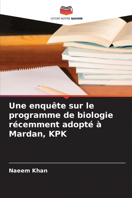 UNE ENQUETE SUR LE PROGRAMME DE BIOLOGIE RECEMMENT ADOPTE A