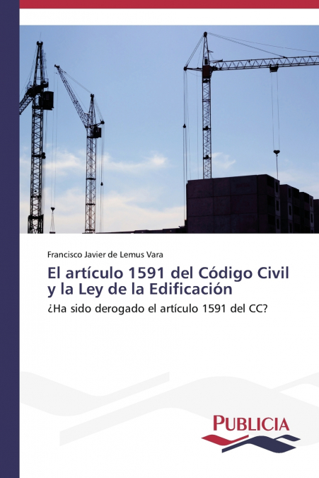 EL ARTICULO 1591 DEL CODIGO CIVIL Y LA LEY DE LA EDIFICACION