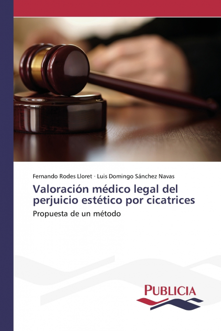 VALORACION MEDICO LEGAL DEL PERJUICIO ESTETICO POR CICATRICE