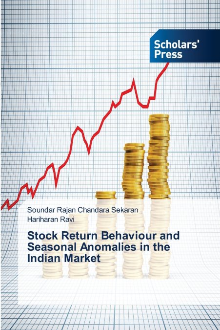 STOCK RETURN BEHAVIOUR AND SEASONAL ANOMALIES IN THE INDIAN