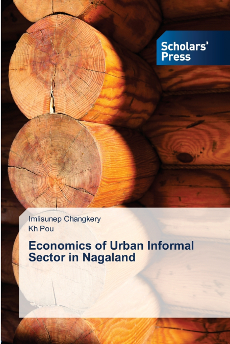 ECONOMICS OF URBAN INFORMAL SECTOR IN NAGALAND