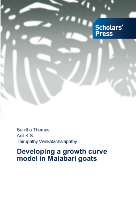 DEVELOPING A GROWTH CURVE MODEL IN MALABARI GOATS