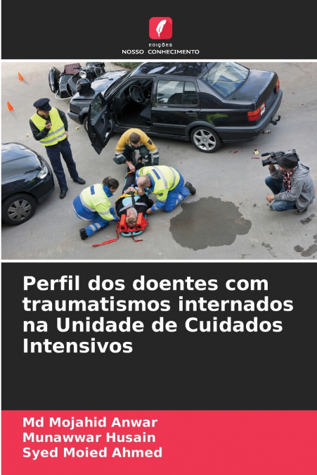 PERFIL DOS DOENTES COM TRAUMATISMOS INTERNADOS NA UNIDADE DE