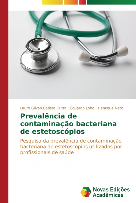 PREVALENCIA DE CONTAMINA�AO BACTERIANA DE ESTETOSCOPIOS