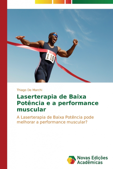 LASERTERAPIA DE BAIXA POTENCIA E A PERFORMANCE MUSCULAR