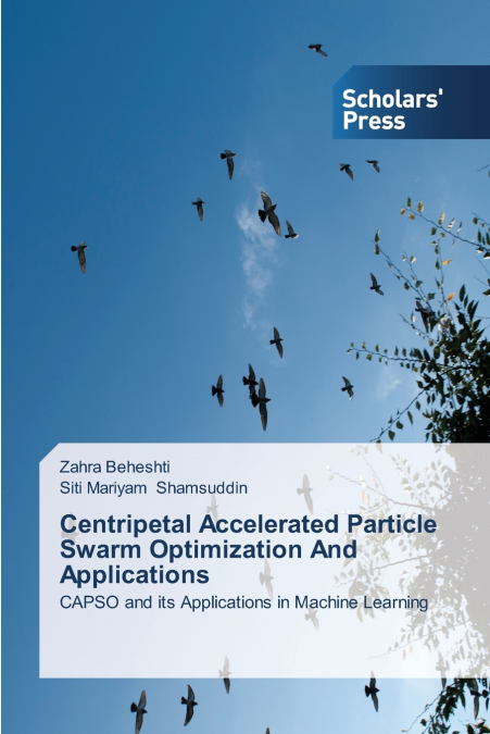 CENTRIPETAL ACCELERATED PARTICLE SWARM OPTIMIZATION AND APPL