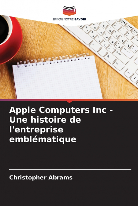APPLE COMPUTERS INC - HISTORIA KULTOWEJ FIRMY