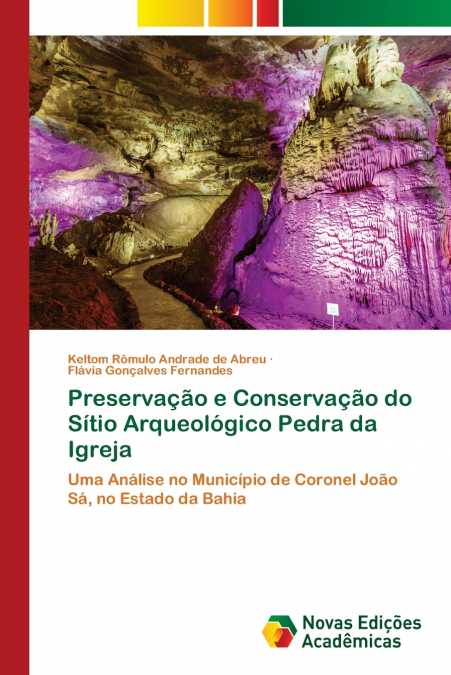 PRESERVA�AO E CONSERVA�AO DO SITIO ARQUEOLOGICO PEDRA DA IGR