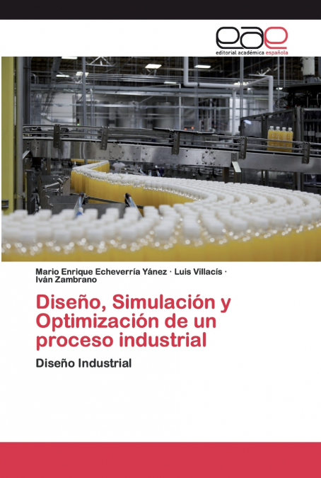 DISEO, SIMULACION Y OPTIMIZACION DE UN PROCESO INDUSTRIAL