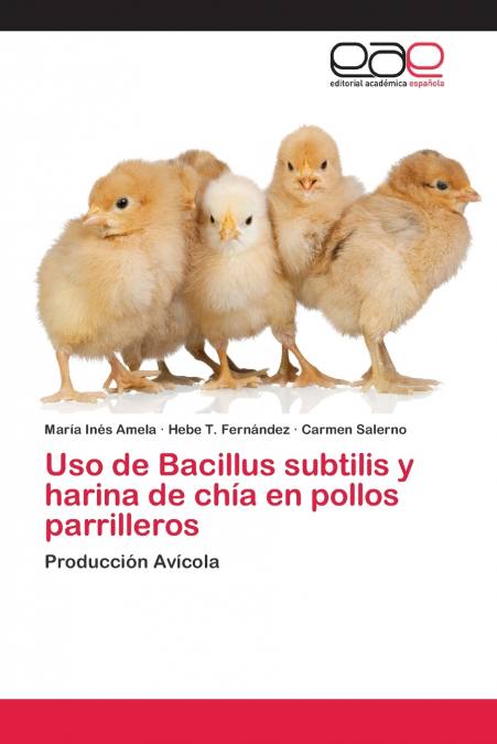 USO DE BACILLUS SUBTILIS Y HARINA DE CHIA EN POLLOS PARRILLE
