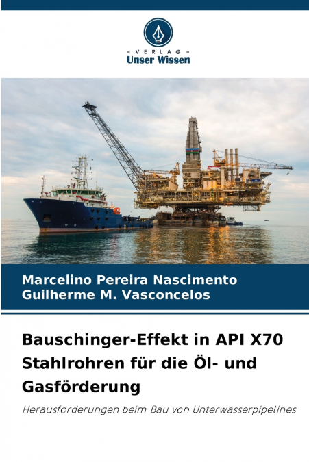 BAUSCHINGER-EFFEKT IN API X70 STAHLROHREN FUR DIE (TM)L- UND GA