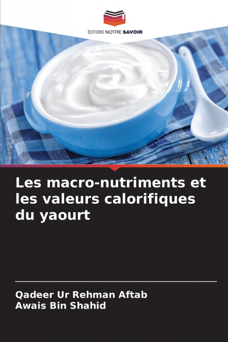 LES MACRO-NUTRIMENTS ET LES VALEURS CALORIFIQUES DU YAOURT