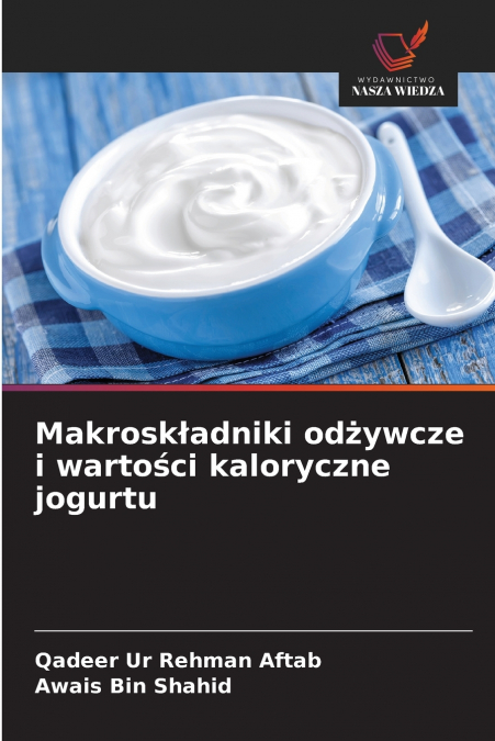 MAKROSK?ADNIKI OD?YWCZE I WARTO?CI KALORYCZNE JOGURTU