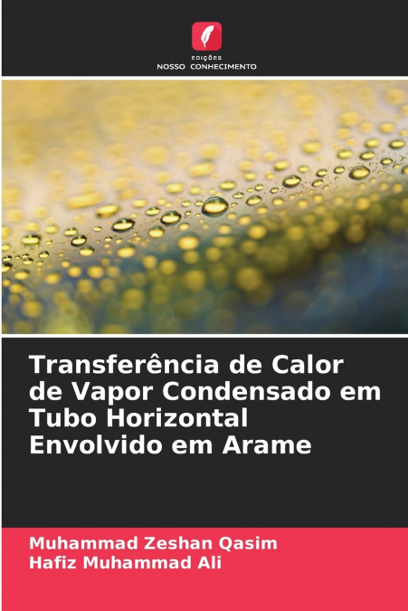 TRANSFERENCIA DE CALOR DE VAPOR CONDENSADO EM TUBO HORIZONTA