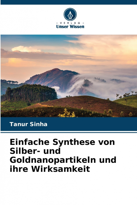 EINFACHE SYNTHESE VON SILBER- UND GOLDNANOPARTIKELN UND IHRE