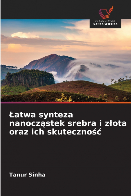 SINTESI FACILE DI NANOPARTICELLE D?ARGENTO E D?ORO E LORO EF