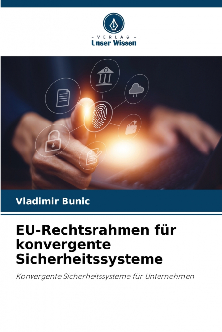EU-RECHTSRAHMEN FUR KONVERGENTE SICHERHEITSSYSTEME