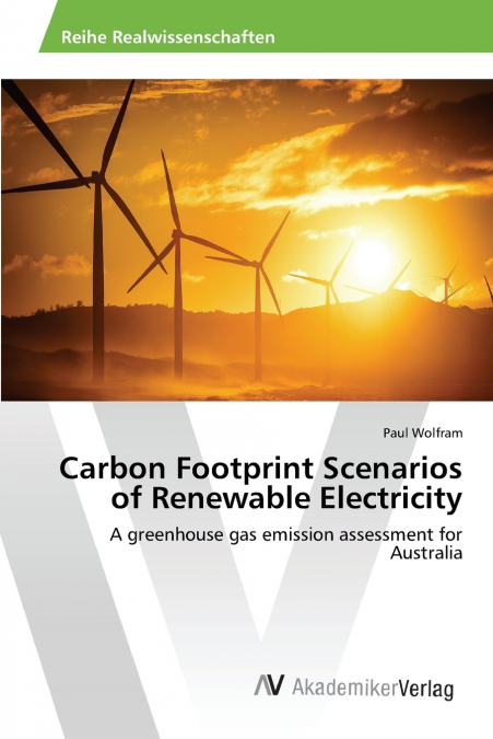 CARBON FOOTPRINT SCENARIOS OF RENEWABLE ELECTRICITY
