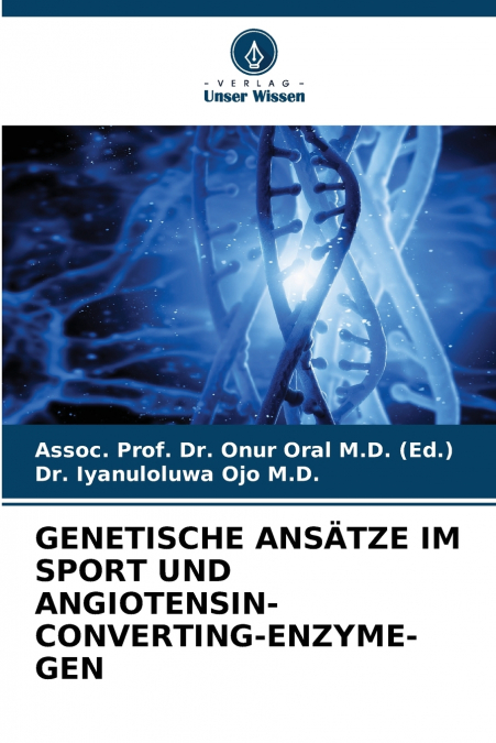 GENETISCHE ANS?TZE IM SPORT UND ANGIOTENSIN-CONVERTING-ENZYM