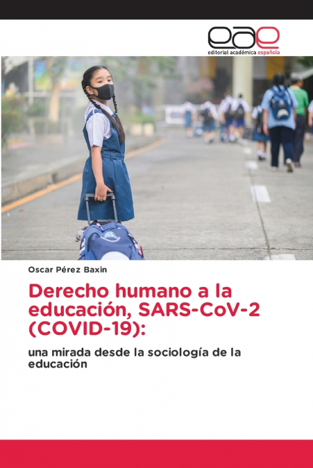 DERECHO HUMANO A LA EDUCACION, SARS-COV-2 (COVID-19)