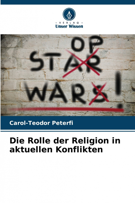 DIE ROLLE DER RELIGION IN AKTUELLEN KONFLIKTEN