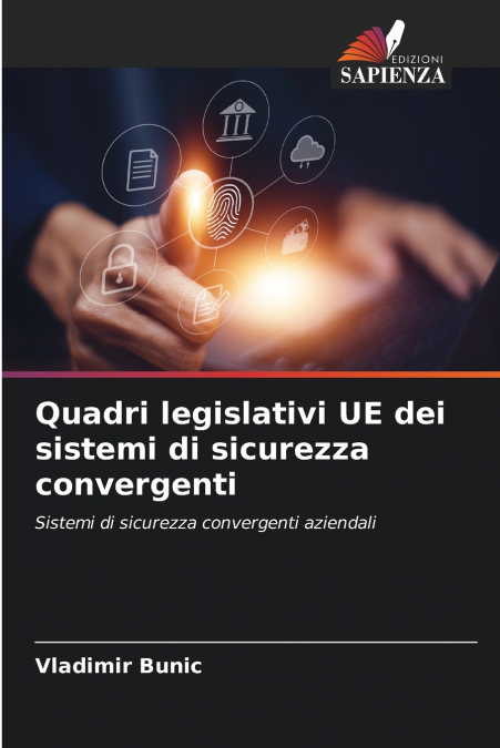QUADRI LEGISLATIVI UE DEI SISTEMI DI SICUREZZA CONVERGENTI