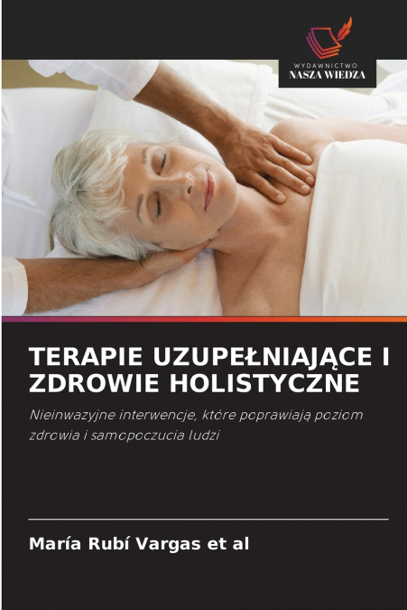 TERAPIE UZUPE?NIAJ?CE I ZDROWIE HOLISTYCZNE