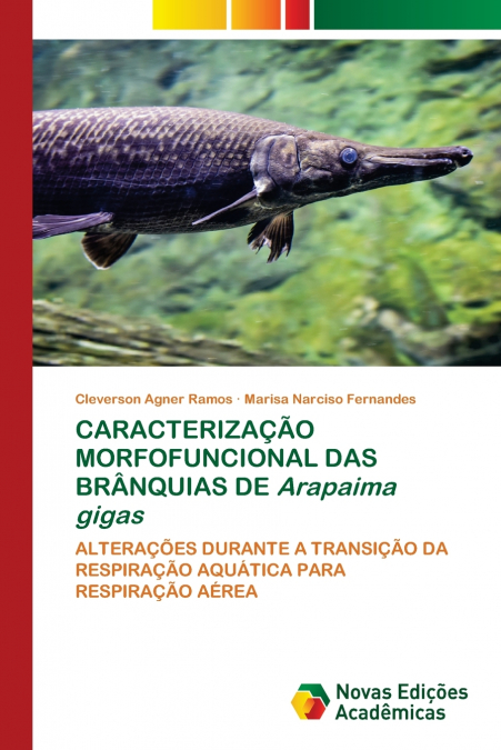 CARACTERIZA��O MORFOFUNCIONAL DAS BR�NQUIAS DE ARAPAIMA GIGA