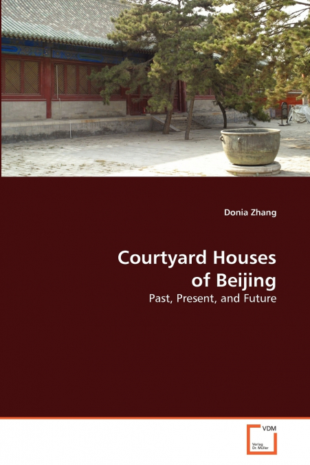 COURTYARD HOUSES OF BEIJING