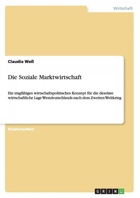 DIE SOZIALE MARKTWIRTSCHAFT