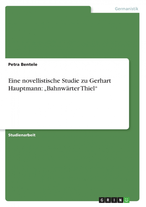 EINE NOVELLISTISCHE STUDIE ZU GERHART HAUPTMANN