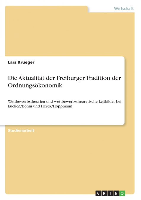 DIE AKTUALITAT DER FREIBURGER TRADITION DER ORDNUNGSOKONOMIK