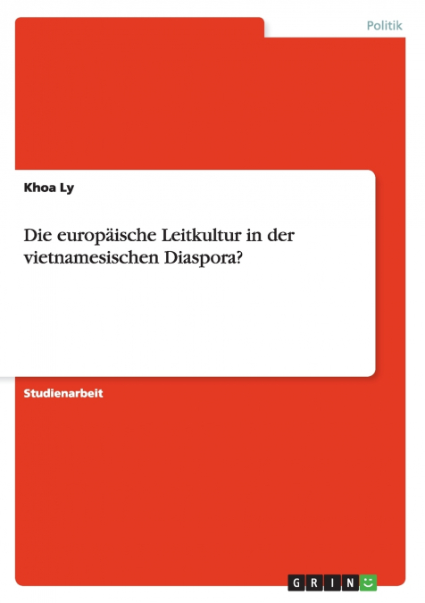 DIE EUROPAISCHE LEITKULTUR IN DER VIETNAMESISCHEN DIASPORA?