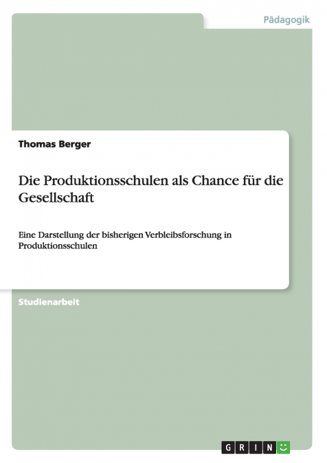 DIE PRODUKTIONSSCHULEN ALS CHANCE FUR DIE GESELLSCHAFT