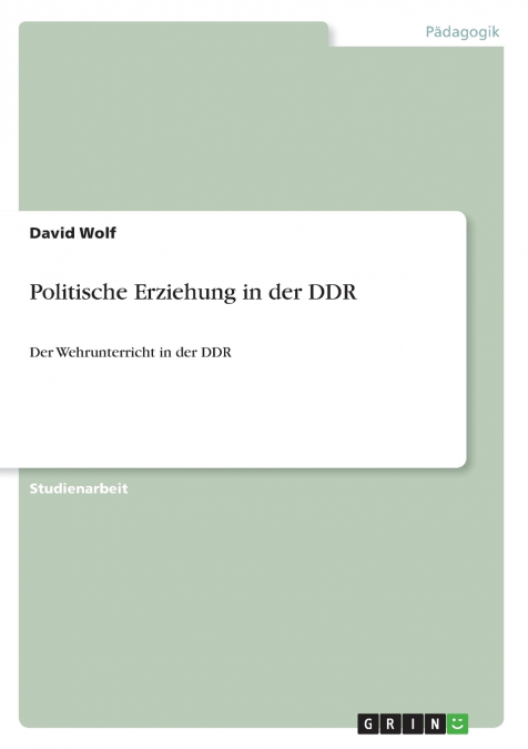 POLITISCHE ERZIEHUNG IN DER DDR