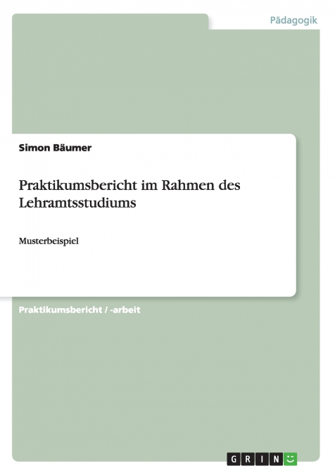 PRAKTIKUMSBERICHT IM RAHMEN DES LEHRAMTSSTUDIUMS