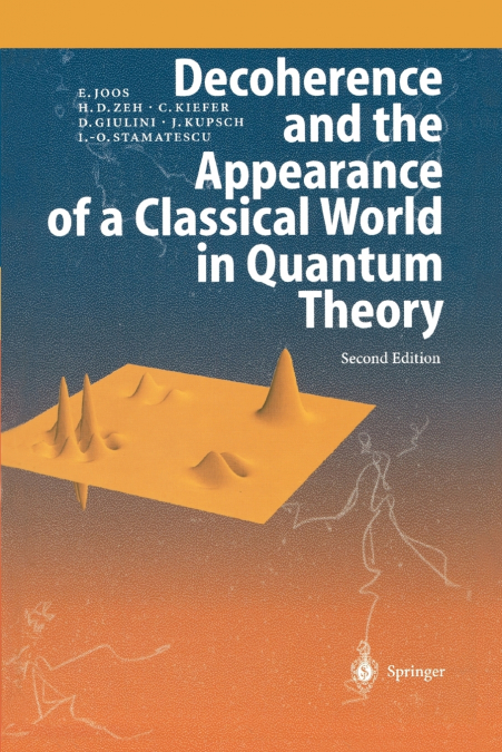 DECOHERENCE AND THE APPEARANCE OF A CLASSICAL WORLD IN QUANT