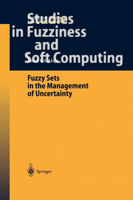 FUZZY SETS IN THE MANAGEMENT OF UNCERTAINTY