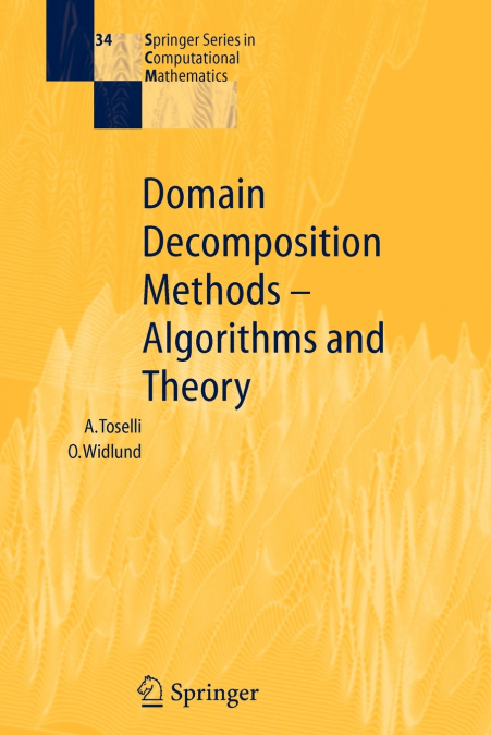 DOMAIN DECOMPOSITION METHODS - ALGORITHMS AND THEORY