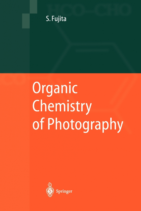 ORGANIC CHEMISTRY OF PHOTOGRAPHY
