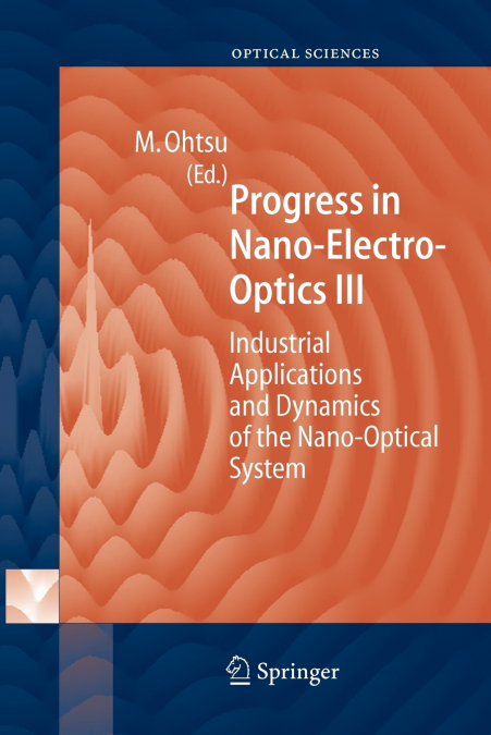 PROGRESS IN NANO-ELECTRO OPTICS III