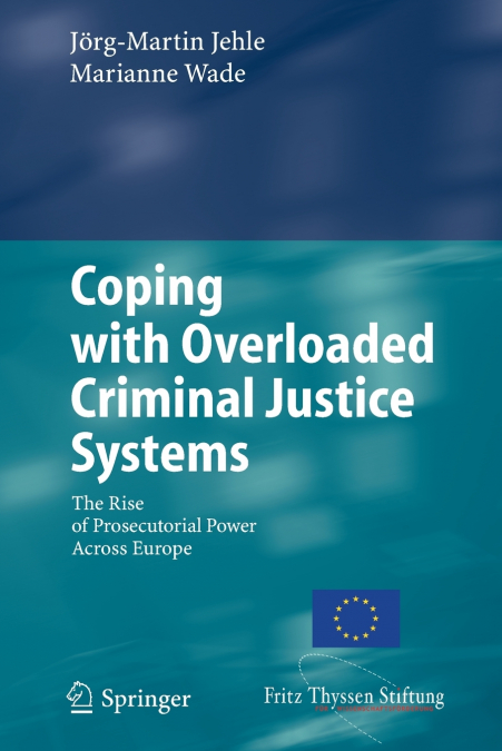 COPING WITH OVERLOADED CRIMINAL JUSTICE SYSTEMS