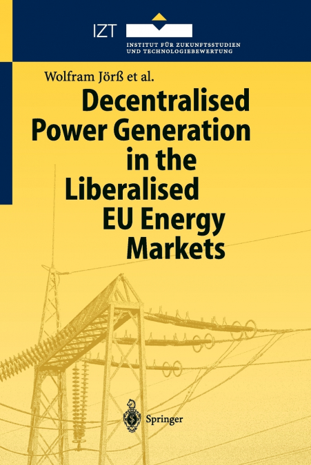 DECENTRALISED POWER GENERATION IN THE LIBERALISED EU ENERGY