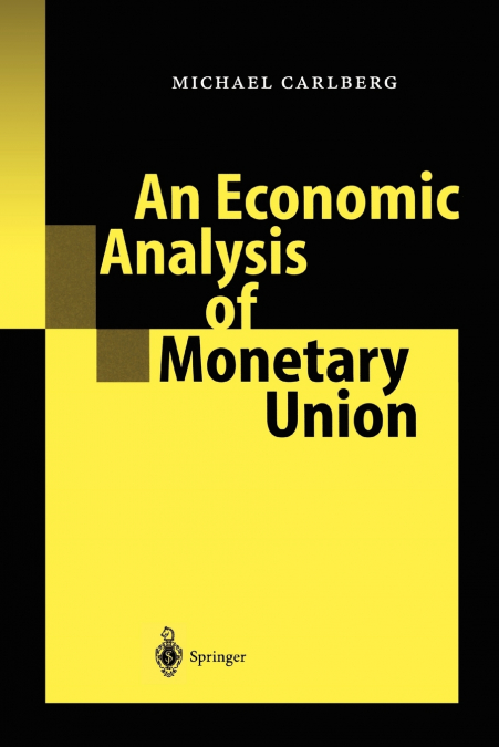 AN ECONOMIC ANALYSIS OF MONETARY UNION