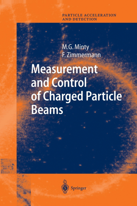 MEASUREMENT AND CONTROL OF CHARGED PARTICLE BEAMS