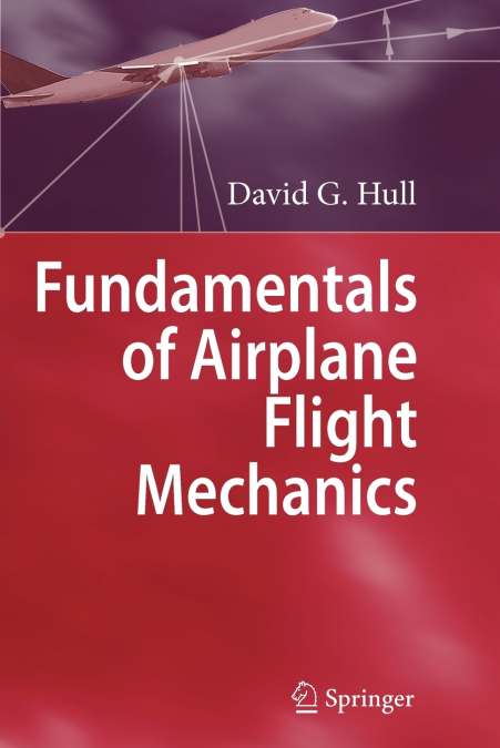 FUNDAMENTALS OF AIRPLANE FLIGHT MECHANICS