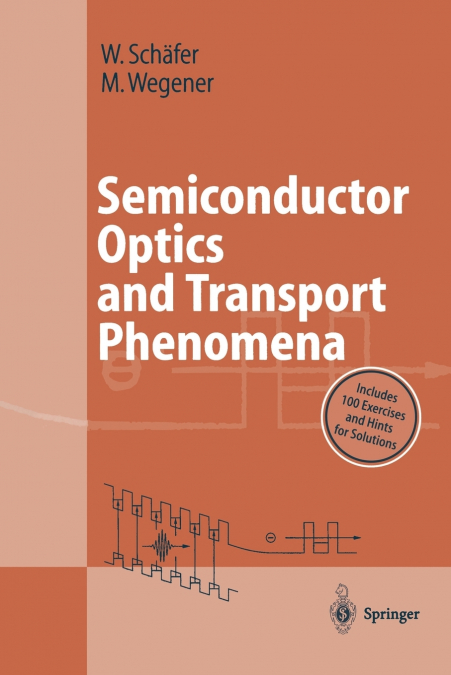 SEMICONDUCTOR OPTICS AND TRANSPORT PHENOMENA