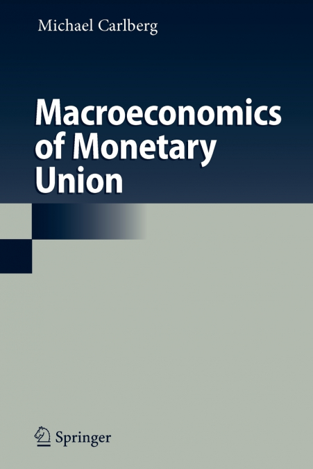 MACROECONOMICS OF MONETARY UNION