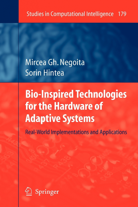 BIO-INSPIRED TECHNOLOGIES FOR THE HARDWARE OF ADAPTIVE SYSTE